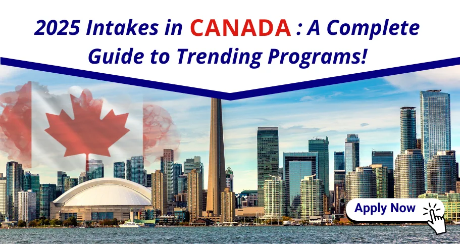 Text: 2025 Intakes in Canada: A Complete Guide to Trending Programs!" with city skyline and Canada flag. "Apply Now" button is visible.