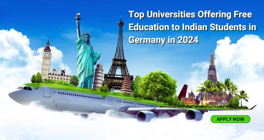 Airplane with world landmarks like the Statue of Liberty and Eiffel Tower; text: "Top Universities Offering Free Education to Indian Students in Germany in 2024." Apply Now button.