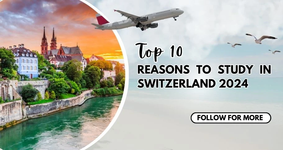 Airplane flying over a scenic Swiss town with the text "Top 10 Reasons to Study in Switzerland 2024" and a "Follow for More" button.