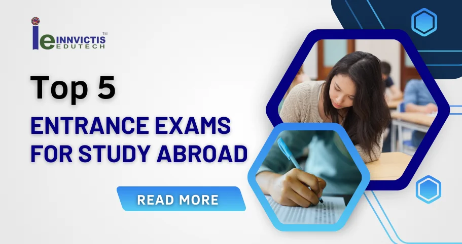 Banner for "Top 5 Entrance Exams for Study Abroad" by Invictis Edutech, featuring two students studying and a "Read More" button.