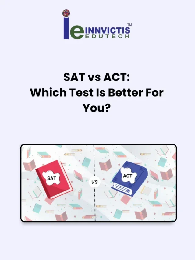 SAT vs ACT: Which Test Is Better For You?